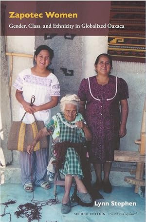 Imagen del vendedor de Zapotec Women: Gender, Class, and Ethnicity in Globalized Oaxaca (Second Edition) a la venta por The Haunted Bookshop, LLC