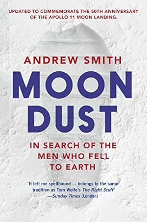 Image du vendeur pour Moondust: In Search of the Men Who Fell to Earth by Smith, Andrew [Paperback ] mis en vente par booksXpress