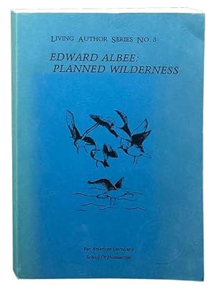 Edward Albee: Planned Wilderness; Interview, Essays, and Bibliography