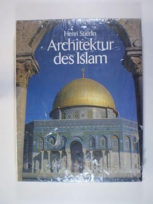 Architektur des Islam vom Atlantik zum Ganges