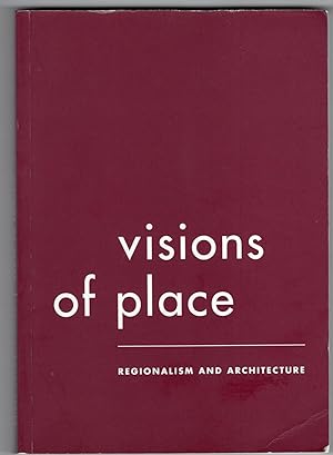 Visions of Place: Regionalism and Architecture