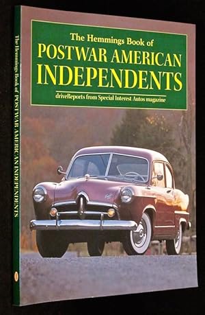 The Hemmings Book of Postwar American Independents: Drive Reports from Special Interest Autos Mag...