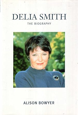 Seller image for Delia Smith: The Biography for sale by Pendleburys - the bookshop in the hills