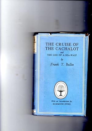 Seller image for The Cruise of the 'Cachalot': Round the World after Sperm Whales; and, The Log of a Sea-Waif. for sale by Gwyn Tudur Davies