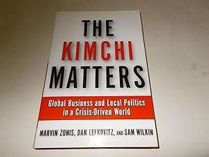 Immagine del venditore per The Kimchi Matters : Global Business and Local Politics in a Crisis-Driven World venduto da Paradise Found Books