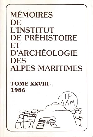 Mémoires de L'Institut de Préhistoire et d'Archéologie des Alpes-Maritimes. Tome XXVIII.