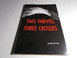 Imagen del vendedor de Two Thieves, Three Crosses a la venta por Paradise Found Books