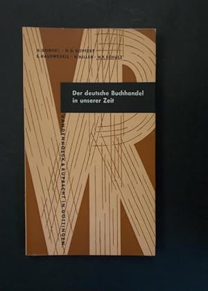 Seller image for Der deutsche Buchhandel in unserer Zeit for sale by Antiquariat Strter