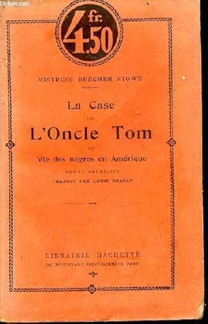 Seller image for La case de l'Oncle Tom, ou Vie des ngres en Amrique for sale by Le-Livre