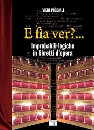 Seller image for E fia ver?. Improbabili logiche in libretti d'opera for sale by Libro Co. Italia Srl