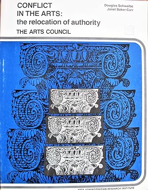 Immagine del venditore per Conflict in the Arts: the Relocation of Authority. the Arts Council venduto da Ken Jackson