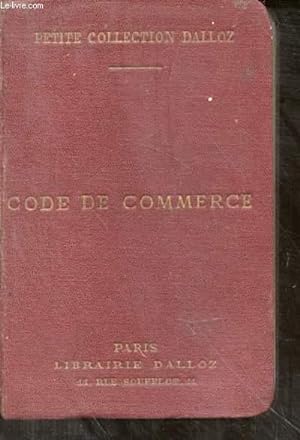 Seller image for Code de Commerce, suivi des Lois commerciales et industrielles avec annotations d'aprs la doctrine et la jurisprudence for sale by Le-Livre