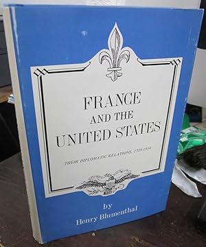 Image du vendeur pour France and the United States: Their Diplomatic Relations, 1799-1814 mis en vente par Atlantic Bookshop