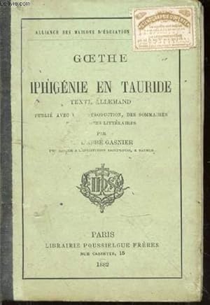 Iphigénie en Tauride. Texte allemand publié avec une introduction, des sommaires et des notes lit...