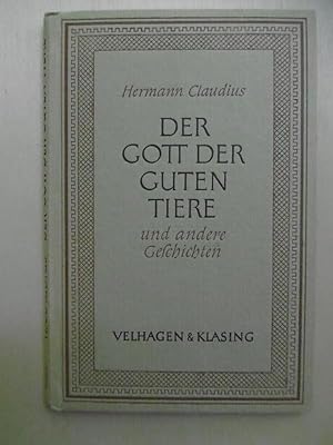 Imagen del vendedor de Der Gott der guten Tiere und andere Geschichten. (Mit einem Nachwort von Hermann Claudius). a la venta por Antiquariat Steinwedel