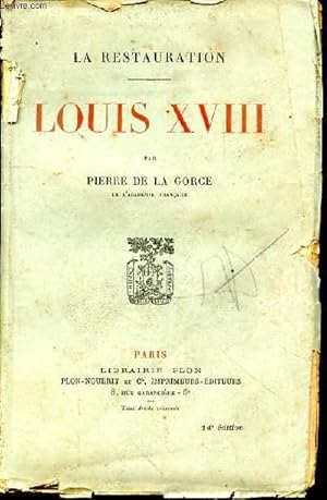 Bild des Verkufers fr La Restauration. Louis XVIII zum Verkauf von Le-Livre