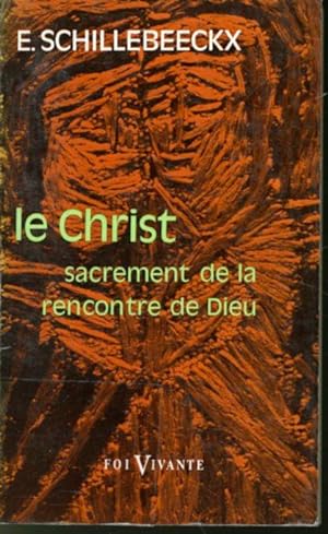 Image du vendeur pour Le Christ : Sacrement de la rencontre de Dieu mis en vente par Librairie Le Nord