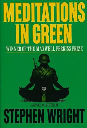 Seller image for Meditations in Green A Novel of Vietnam, Winner of the Maxwell Perkins Prize for sale by Good Books In The Woods
