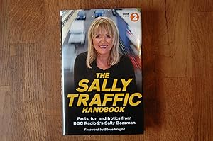 Bild des Verkufers fr The Sally Traffic Handbook: Facts, Fun and Frolics from BBC Radio 2's Sally Boazman zum Verkauf von Westmoor Books