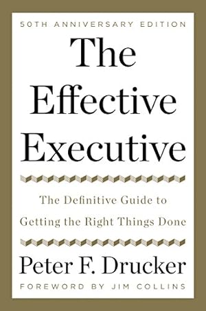 Imagen del vendedor de The Effective Executive: The Definitive Guide to Getting the Right Things Done by Drucker, Peter F. [Hardcover ] a la venta por booksXpress