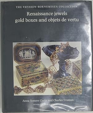 Bild des Verkufers fr The Thyssen-Bornemisza Collection: Renaissance Jewels, Gold Boxes and Objets de Vertu zum Verkauf von Powell's Bookstores Chicago, ABAA
