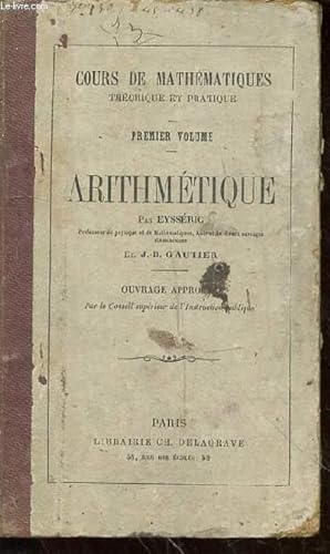 Cours de mathématiques théorique et pratique, premier volume, Arithmétique