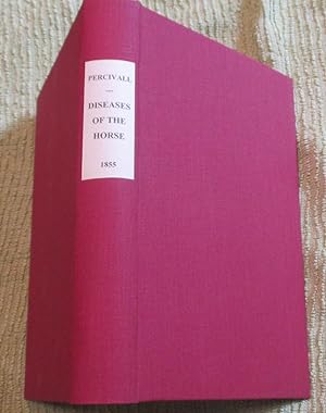 The Diseases of the Digestive Organs of the Horse, Including Those of His Urinary and Generative ...