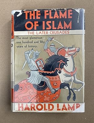 The Crusades: Flame of Islam (Saladin, the Victory Bringer; Baibars, the Panther; Richard the Lio...