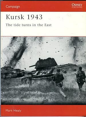 Kursk 1943: The Tide Turns in the East (Osprey Campaign Series No. 16)
