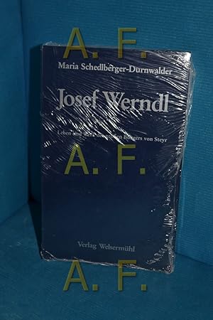 Immagine del venditore per Josef Werndl. Leben und Werk des Brgers von Steyr. Kurzroman / SIGNIERT von Maria Schedlberger-Durnwalder venduto da Antiquarische Fundgrube e.U.