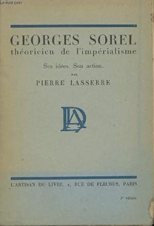 Seller image for Georges Sorel thoricien de l'imprialisme. Ses ides, son action. for sale by Le-Livre