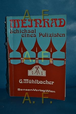 Bild des Verkufers fr Meinrad : Schicksal eines Polizisten zum Verkauf von Antiquarische Fundgrube e.U.
