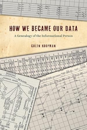 Bild des Verkufers fr How We Became Our Data : A Genealogy of the Informational Person zum Verkauf von GreatBookPrices