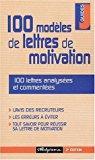 Seller image for 100 Modles De Lettres De Motivation for sale by RECYCLIVRE