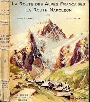 Imagen del vendedor de La Route des Alpes Franaises. La Route Napolon a la venta por Le-Livre