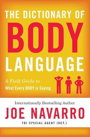 Immagine del venditore per The Dictionary of Body Language: A Field Guide to Human Behavior by Navarro, Joe [Paperback ] venduto da booksXpress