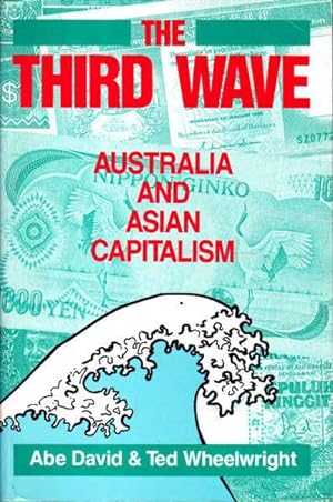 Seller image for The Third Wave: Australia and Asian Capitalism for sale by Goulds Book Arcade, Sydney