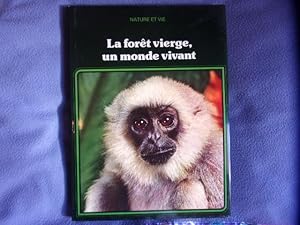 La Forêt vierge un monde vivant