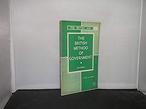 The British Method of Government The British Way Pamphlet No 3 1943