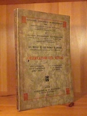 Bild des Verkufers fr Observation des Novae (= Colloque international d'Atrophysique. Les Novae et les naines blanches. enu au Coll?ge de France du 17 au 23 Juillet 1939. Tome I). zum Verkauf von Das Konversations-Lexikon