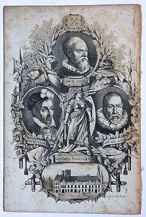 Lithography/Lithografie: Leydens Raadhuis 1574 with Portraits of Van de Werff, Johan van der Does...