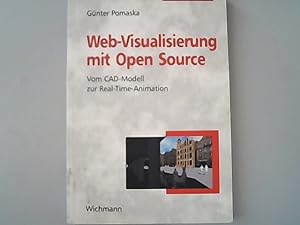 Seller image for Web-Visualisierung mit Open-Source : vom CAD-Modell zur Real-Time-Animation. for sale by Antiquariat Bookfarm