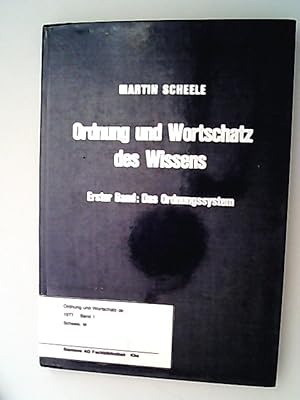 Seller image for Ordnung und Wortschatz des Wissens / Das Ordnungssystem. Universelle Facetten-Classifikation (UFC) Entwurf zu einem berblick ber das menschliche Wissen auf der Grundlage der Wrter for sale by Antiquariat Bookfarm