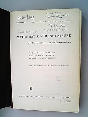 Imagen del vendedor de Mathematik fr Ingenieure des Maschinenbaus und der Elektrotechnik / W. Brauch ; H.-J. Dreyer ; W. Haacke / Teubners Fachbcher fr Maschinenbau und Elektrotechnik a la venta por Antiquariat Bookfarm