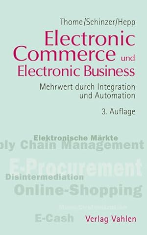 Imagen del vendedor de Electronic Commerce und Electronic Business Mehrwert durch Integration und Automation a la venta por Antiquariat Bookfarm