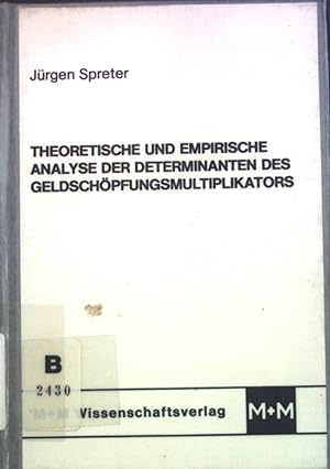 Seller image for Theoretische und empirische Analyse der Determinanten des Geldschpfungsmultiplikators. for sale by books4less (Versandantiquariat Petra Gros GmbH & Co. KG)