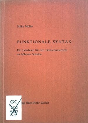 Imagen del vendedor de Funktionale Syntax : e. Lehrbuch fr d. Deutschunterricht an hheren Schulen. a la venta por books4less (Versandantiquariat Petra Gros GmbH & Co. KG)