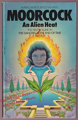 An Alien Heat (Vol.1 of 'Dancers at the End of Time' ) - Moorcock, Michael