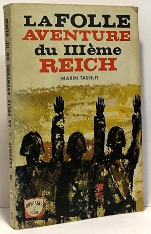 Image du vendeur pour La folle aventure du IIIe Reich mis en vente par crealivres