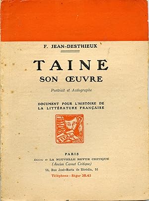 Seller image for TAINE. SON OEUVRE. Portrait et Autographe. Document pour l'histoire de la littrature franaise. for sale by Librairie CLERC